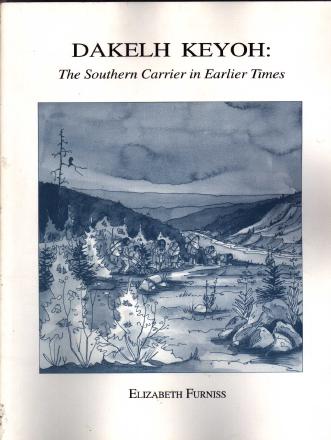 Dakelh Keyoh: The Southern Carrier in Earlier Times