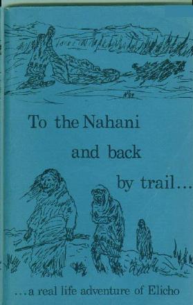 To the Nahani and Back by Trail